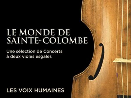 LES VOIX HUMAINES - LES VOIX HUMAINES: LE MONDE DE SAINTE-COLOMBE - UNE SELECTION DE CONCERTS A DEUX VIOLES ESGALES (CD) Cheap