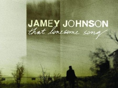 JOHNSON, JAMEY - THAT LONESOME SONG Cheap