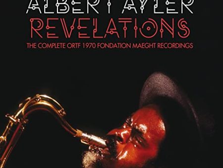 ALBERT AYLER - REVELATIONS: THE COMPLETE ORTF 1970 FONDATION MAEGHT RECORDINGS (CD) on Sale