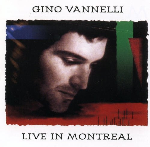 VANNELLI, GINO  - LIVE IN MONTREAL Online now