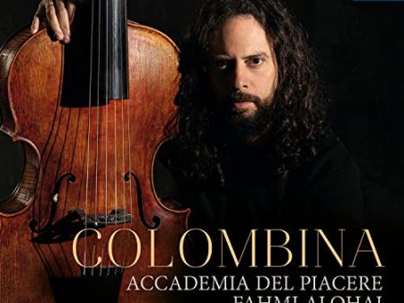 ACCADEMIA DEL PIACERE & FAHMI ALQHAI - COLOMBINA. MUSIC FOR THE DUKES OF MEDINA SIDONIA (CD) For Discount