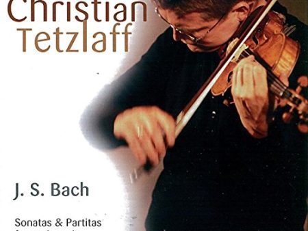 CHRISTIAN TETZLAFF - SONATAS & PARTITAS FOR VIOLIN (CD) Discount