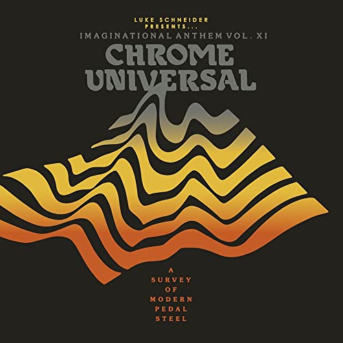 LUKE SCHNEIDER PRESENTS IMAGINATIONAL ANTHEM XI - LUKE SCHNEIDER PRESENTS IMAGINATIONAL ANTHEM VOL. XI: CHROME UNIVERSAL (CD) Sale