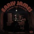 EARLY JAMES - STRANGE TIME TO BE ALIVE (VINYL) For Cheap